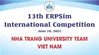 Đội sinh viên Trường Đại học Nha Trang tham gia chung kết cuộc thi quốc tế - 13th ERPsim International Competition